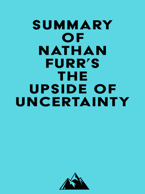 cover image of Summary of Nathan Furr's the Upside of Uncertainty